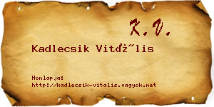 Kadlecsik Vitális névjegykártya